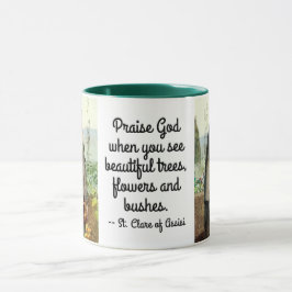 St. Clare of Assisi Watering Blume (M 065; Zitat) Tasse