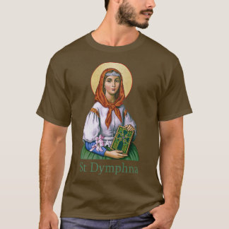 St Dymphna Purity Lily Patron San Mental Health T-Shirt