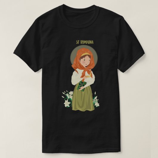 St Dymphna Purity Lily Patron San Mental Health T-Shirt (Design vorne)