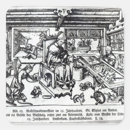 St. Eligius als Goldschmied in seiner Werkstatt Quadratischer Aufkleber (Vorderseite)