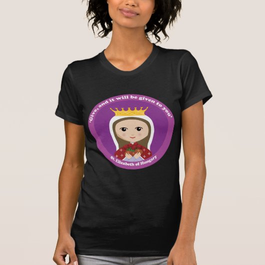 St. Elizabeth von Ungarn T-Shirt (Vorderseite)