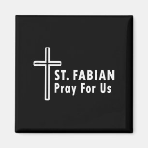 St. Fabian bitte für uns Patronat katholischer Geb Magnet