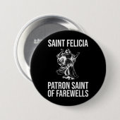 St. Felicia, Schutzheilige von Farewells Button (Vorne & Hinten)