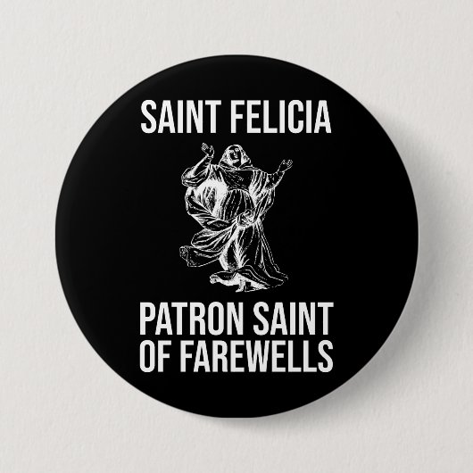 St. Felicia, Schutzheilige von Farewells Button (Vorderseite)