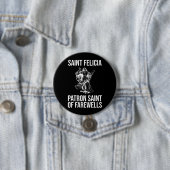 St. Felicia, Schutzheilige von Farewells Button (Beispiel)