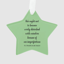 St. Francis de Sales Quotes Akronylic Ornament