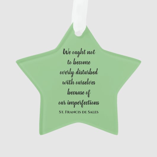 St. Francis de Sales Quotes Akronylic Ornament (Rückseite)