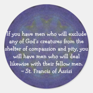 St Francis des Assisitierrechtzitats Runder Aufkleber