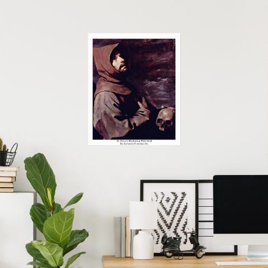 St. Francis Meditating With Skull Poster (Heimbüro)