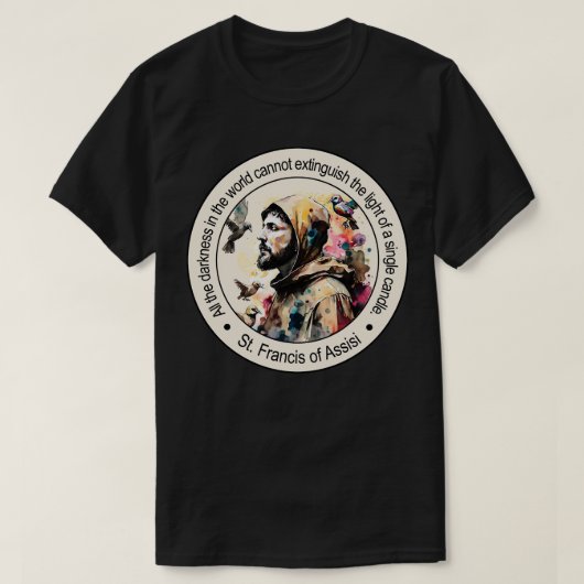 St. Francis von Assisi Religious Quotes Geschenk I T-Shirt (Design vorne)