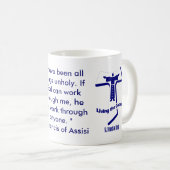 St Francis von Assisi-Zitat Kaffeetasse (VorderseiteRechts)