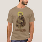 St Francis von Assisi-Zitat T-Shirt (Vorderseite)