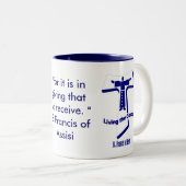 St Francis von Assisi-Zitat Zweifarbige Tasse (VorderseiteRechts)