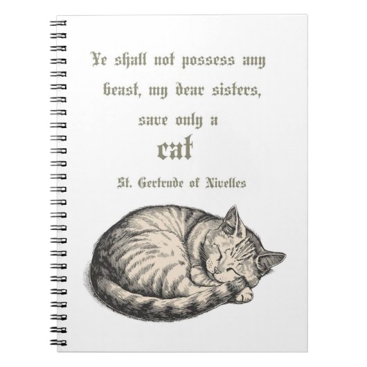 St. Gertrude of Nivelles Cat Quote Spiral Notebook Notizblock (Vorderseite)