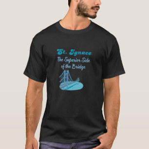St. Ignace Michigan Yooper Stolz Mackinac-Brücke U T-Shirt