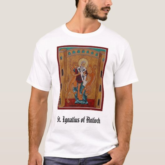 St Ignatius von Antioch, St Ignatius von Antioch T-Shirt (Vorderseite)