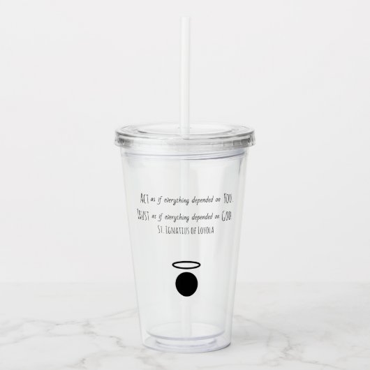 St. Ignatius von Loyola Quote Tumbler Acryltrinkbecher (Vorderseite)