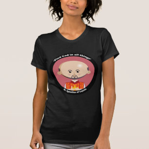 St. Ignatius von Loyola T-Shirt