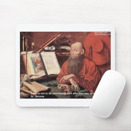 St Jerome Quote Liebe nicht gekauft Geschenke & Ka Mousepad (Mit Mouse)