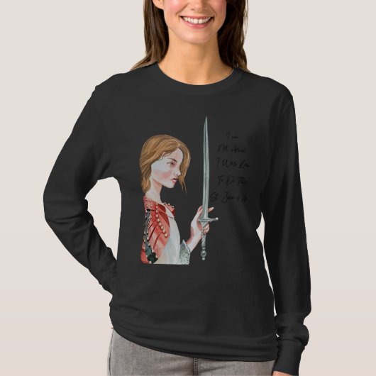 St Joan of Arc bin nicht sicher, dass ich Geboren  T-Shirt (Vorderseite)