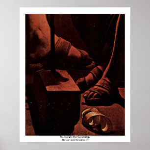 St. Joseph, der Zimmermann, von La Tour Georges de Poster