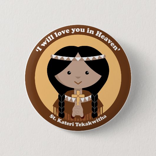 St. Kateri Tekakwitha Button (Vorderseite)
