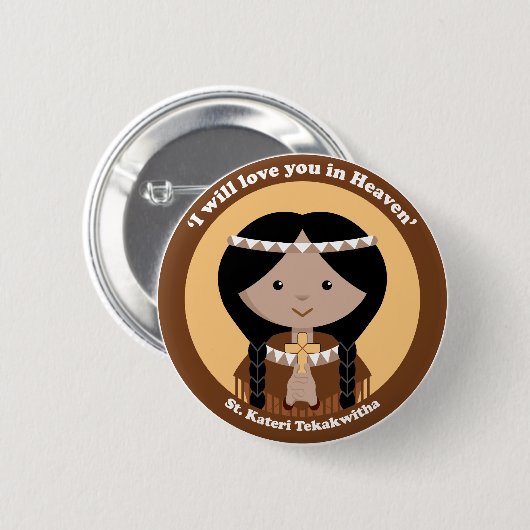 St. Kateri Tekakwitha Button (Vorne & Hinten)