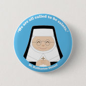 St. Katharine Drexel Button (Vorderseite)