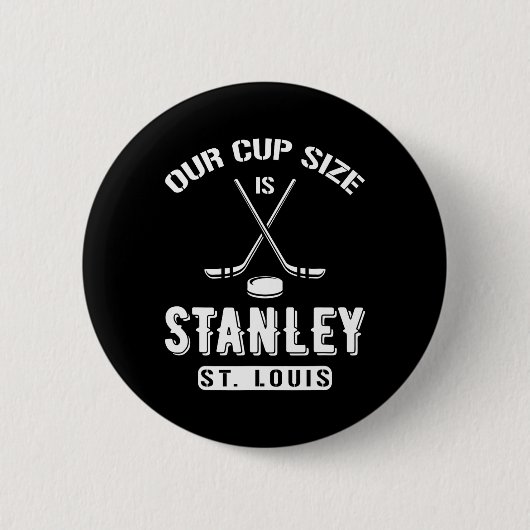 St. Louis Eishockey Unsere Cup-Größe ist Stanley S Button (Vorderseite)