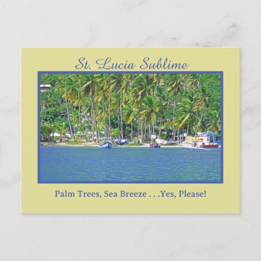 St. Lucia: Palmen, Meeresbrise. . .Ja, bitte! Postkarte (Vorderseite)