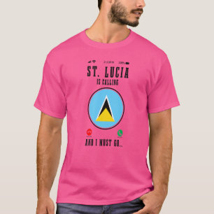 St. Lucia ruft und ich muss Saint Lucia Fla gehen T-Shirt
