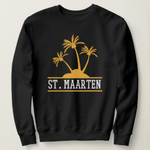 St. Maarten Die freundliche Insel Sint Martin Sweatshirt