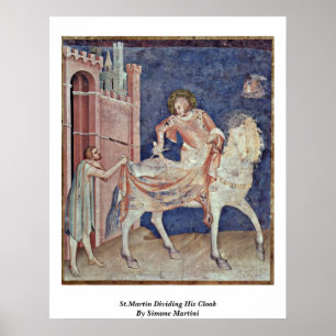 St.Martin teilt seinen Mantel durch Simone Martini Poster