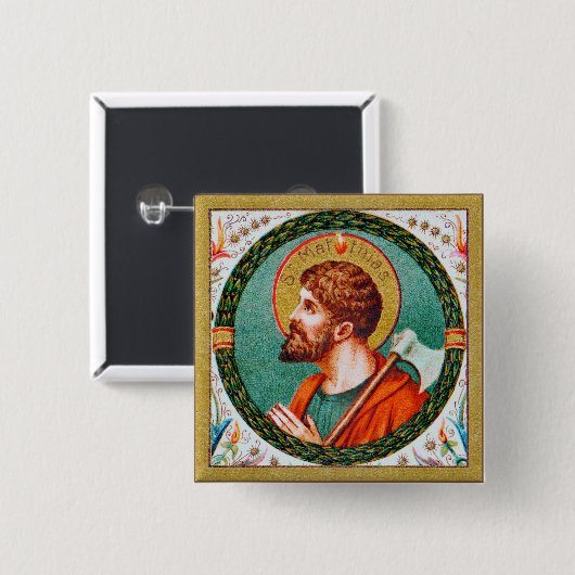 St. Matthias der Apostel (JMAS 09) Platz Button (Vorne & Hinten)