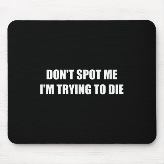 St mir nicht, dass ich versuche, Die Mousepad (Vorne)