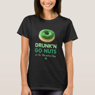 St Paddy's Day Go Nuts Donut Green Betrunkenes Kle T-Shirt