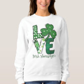 St. Paddys Day Liebe Irish Shenanigans Sweatshirt (Vorderseite)