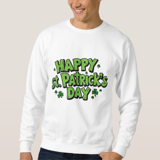 St. Paddy's Day, Patrick's Day Sweatshirt (Vorderseite)