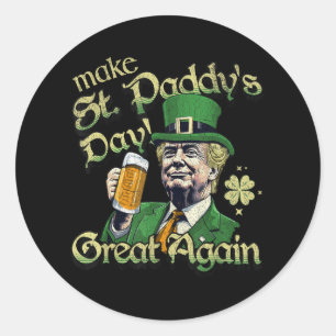 St Paddys Day wieder großartig Funny St Patricks D Runder Aufkleber