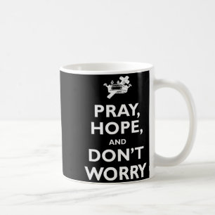 St. Padre O betet hofft und sorgt euch nicht Katho Kaffeetasse