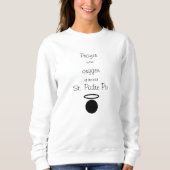St. Padre Pio Zitat Frauen Sweatshirt (Vorderseite)