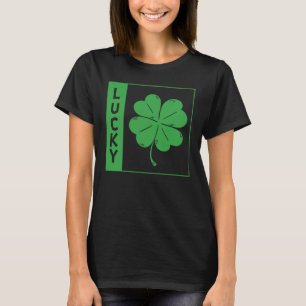 St Patrick Day Lucky Green C Leaf Saint Patricks D T-Shirt