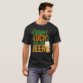 St. Patrick Day Vergessen Glück geben Sie mir Bier T-Shirt (Vorne ganz)