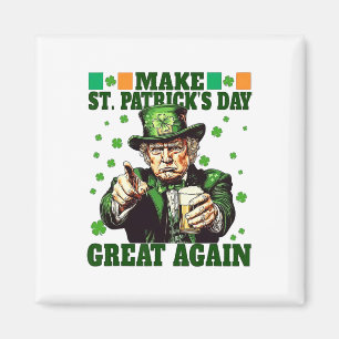 St. Patrick Day wieder großartig Funny Trump 2025 Magnet