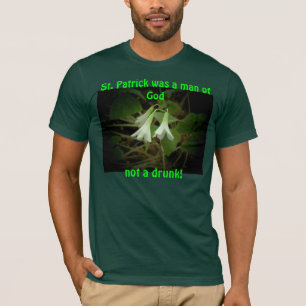 St. Patrick ist kein Betrunkener, sondern ein Mann T-Shirt