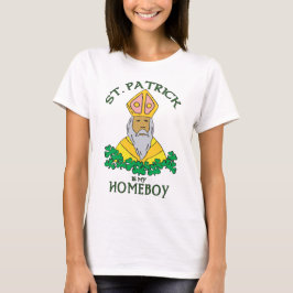 St Patrick ist mein Homeboy-T - Shirt