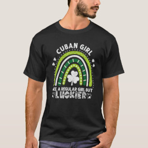 St Patrick S Day Cuban Girl Funny Rainbow Kleeblat T-Shirt