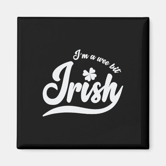 St Patrick`s Day I`m A Wee Bit Irish Magnet (Vorne)