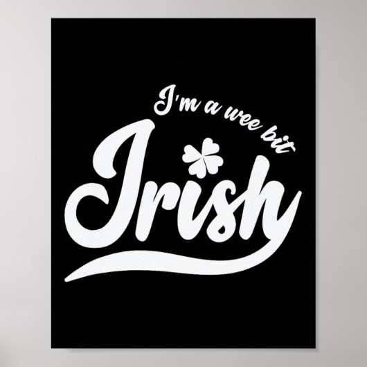 St Patrick`s Day I`m A Wee Bit Irish Poster (Vorne)