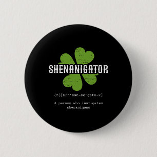 St Patrick`s Day Irish Shenanigator Lucky Fun Clo Button